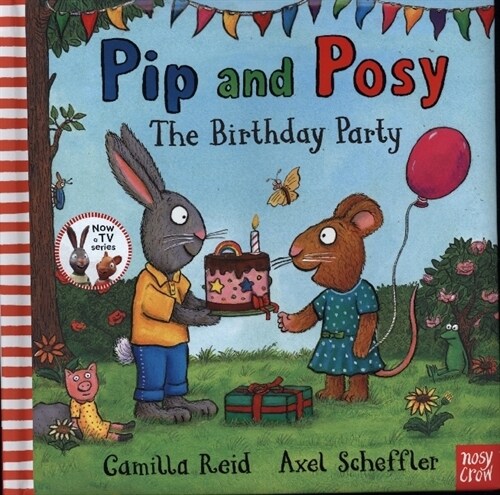 Pip and Posy: The Birthday Party : A classic storybook about when things dont go to plan (Hardcover)