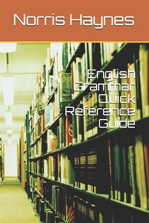 English Grammar Quick Reference Guide: Common Errors and Correct Use (Paperback)