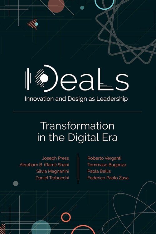 IDeaLs (Innovation and Design as Leadership) : Transformation in the Digital Era (Hardcover)