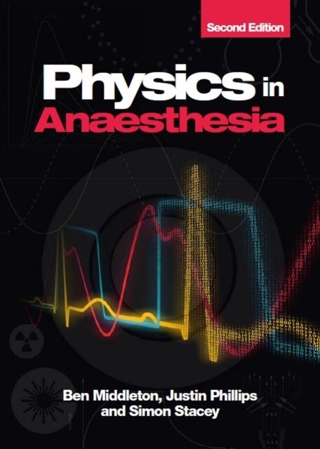 Physics in Anaesthesia, second edition (Paperback, 2 Revised edition)