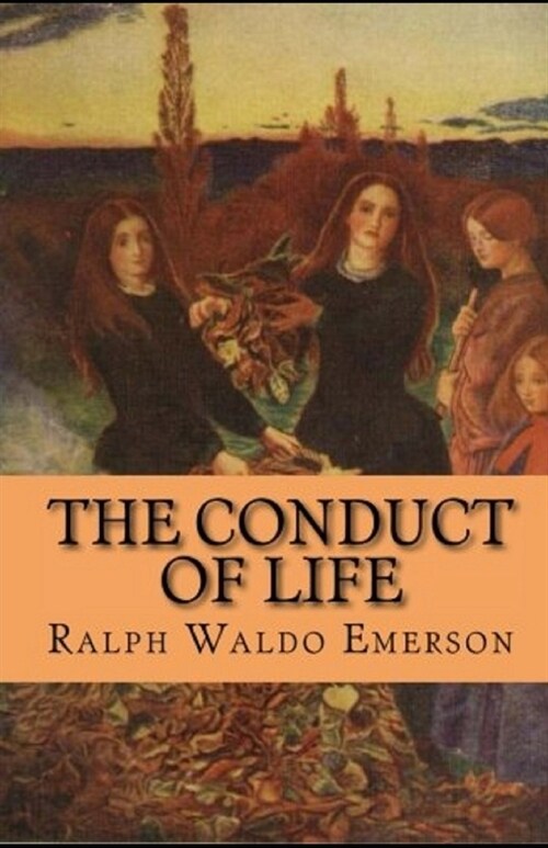 The Conduct of Life Annotated (Paperback)