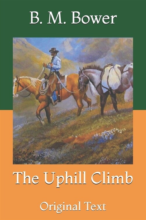The Uphill Climb: Original Text (Paperback)