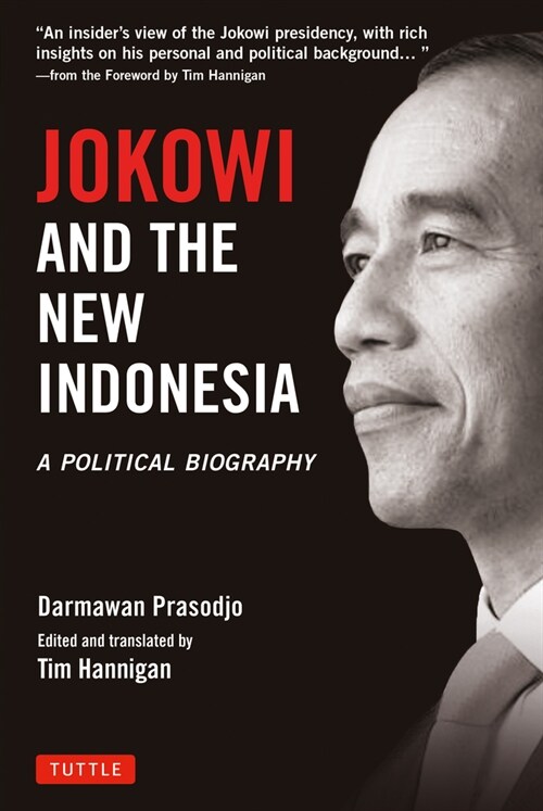 Jokowi and the New Indonesia: A Political Biography (Hardcover)