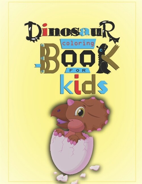 Dinosaur coloring book for kids: Dinosaur Coloring and Activity Book for childrens (Paperback)