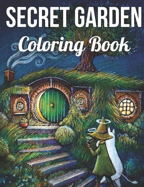 Secret Garden Coloring Book : An Adult Coloring Book Featuring Magical Garden Scenes, and Adorable Hidden Homes (Paperback)