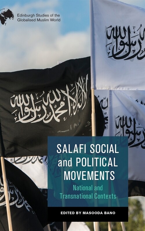 Salafi Social and Political Movements : National and Transnational Contexts (Hardcover)