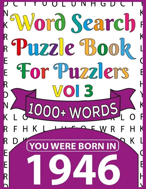 You Were Born In 1946: Word Search Puzzle Book For Puzzlers: Puzzles Book For Seniors Adults And More-Perfect Entertaining And Fun Game For A (Paperback)