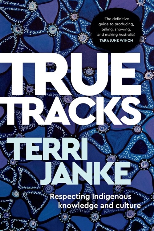 True Tracks: Respecting Indigenous knowledge and culture (Paperback)