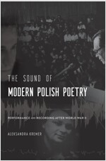 The Sound of Modern Polish Poetry: Performance and Recording After World War II (Hardcover)