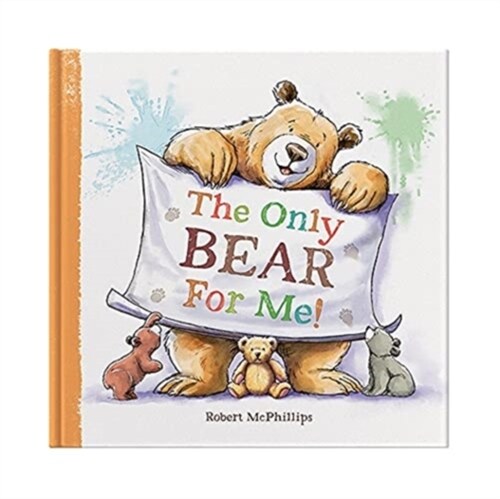 The Only Bear For Me : A fun book about a childs best friend - the teddy bear (Hardcover)