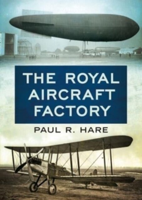 The Royal Aircraft Factory (Hardcover)