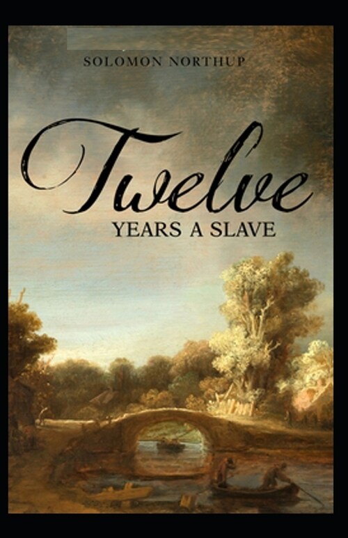 Twelve Years a Slave Illustrated (Paperback)