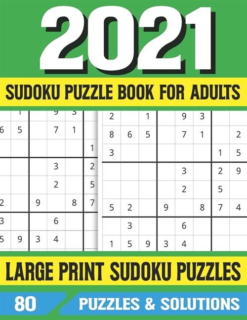 2021 Sudoku Puzzle Book For Adults: 85 Sudoku Puzzles-Extra Large Sudoku Books For Adults & All Other Puzzle Fans (Paperback)