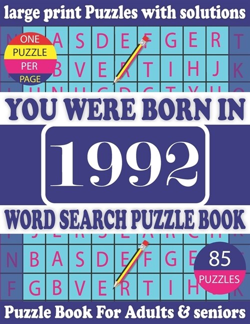 You Were Born in 1992: Word Search Puzzle Book: Beautiful Gift for Seniors Adults and Puzzle fans to Spend and Enjoy Leisure time (Paperback)