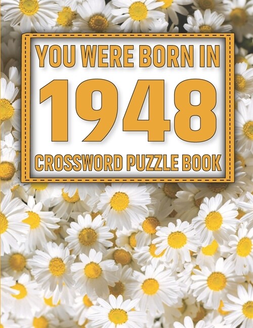 Crossword Puzzle Book: You Were Born In 1948: Large Print Crossword Puzzle Book For Adults & Seniors (Paperback)