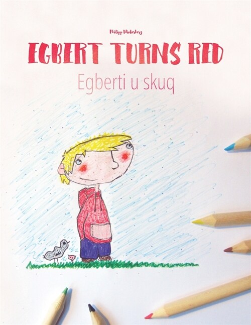 Egbert Turns Red/Egberti u skuq: Childrens Book English-Albanian (Bilingual Edition/Dual Language) (Paperback)