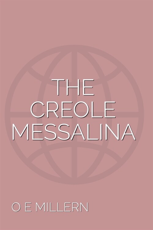 The Creole Messalina : Rivers of Blood (Paperback)