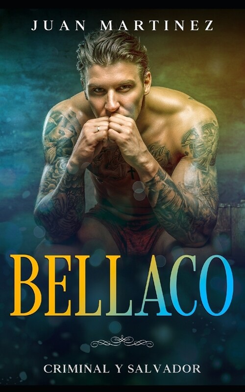 Bellaco: Criminal y Salvador (Paperback)
