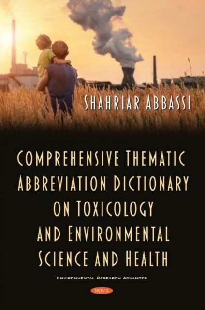 Comprehensive Thematic Abbreviation Dictionary on Toxicology and Environmental Science and Health (Hardcover)