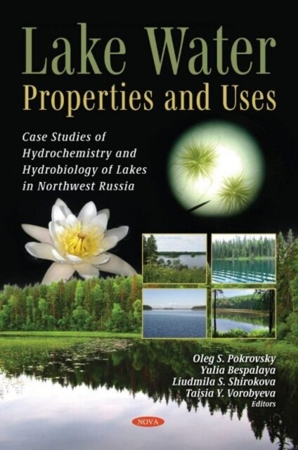 Lake Water : Properties and Uses (Case Studies of Hydrochemistry and Hydrobiology of Lakes in Northwest Russia) (Hardcover)