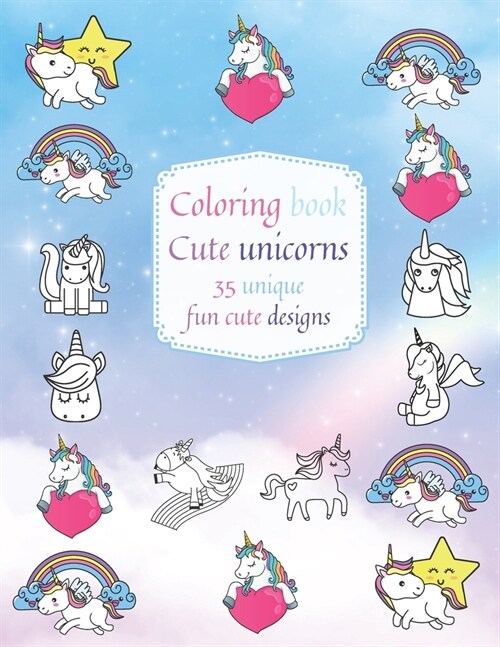 Coloring book: Cute unicorns: 35 unique fun designs! (Paperback)