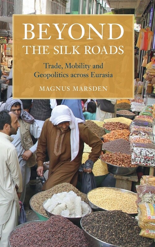 Beyond the Silk Roads (Hardcover)