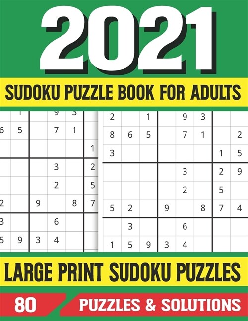 2021 Sudoku Puzzle Book For Adults: Sudoku Game For Adults & Seniors With Large Print 85 Puzzles & Solutions (Paperback)