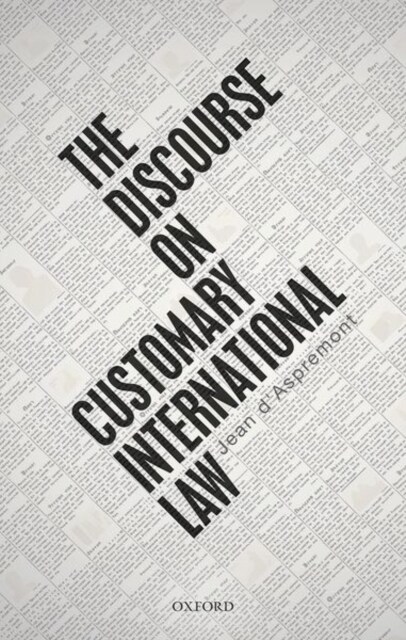 The Discourse on Customary International Law (Hardcover)