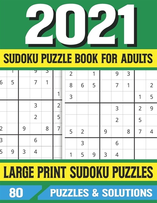 2021 Sudoku Puzzle Book For Adults: Adults Puzzles Games-85 Large Print Entertaining Fun Puzzles! (Paperback)