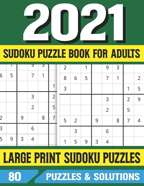 2021 Sudoku Puzzle Book For Adults: Sudoku Puzzle Book For Elderly Adults-85 Puzzles Large Size-Holiday Fun & Perfect For Gift For Adults And More! (Paperback)