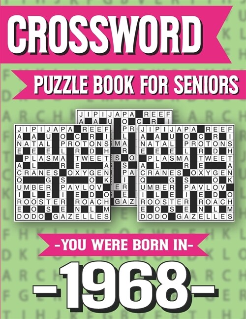 Crossword Puzzle Book For Seniors: You Were Born In 1968: Hours Of Fun Games For Seniors Adults And More With Solutions (Paperback)