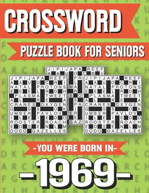 Crossword Puzzle Book For Seniors: You Were Born In 1969: Hours Of Fun Games For Seniors Adults And More With Solutions (Paperback)