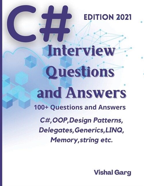 C# Interview Question and Answers: Edition: 2021 (Paperback)