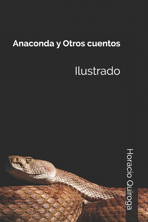 Anaconda y Otros cuentos : Ilustrado (Paperback)