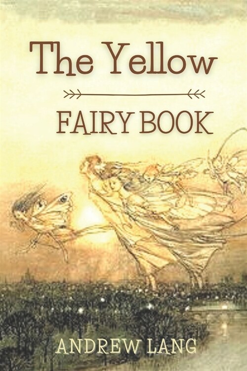 The Yellow Fairy Book: Original Classics and Annotated (Paperback)