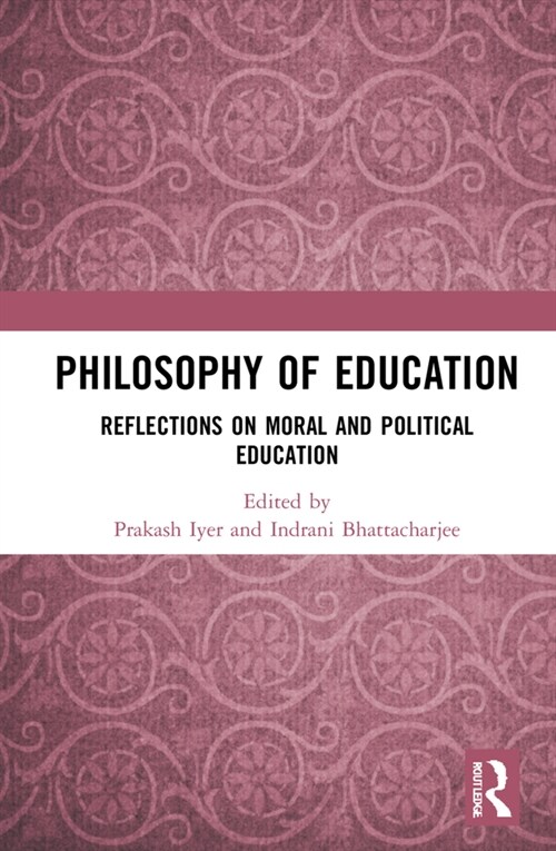 Moral and Political Discourses in Philosophy of Education (Hardcover)