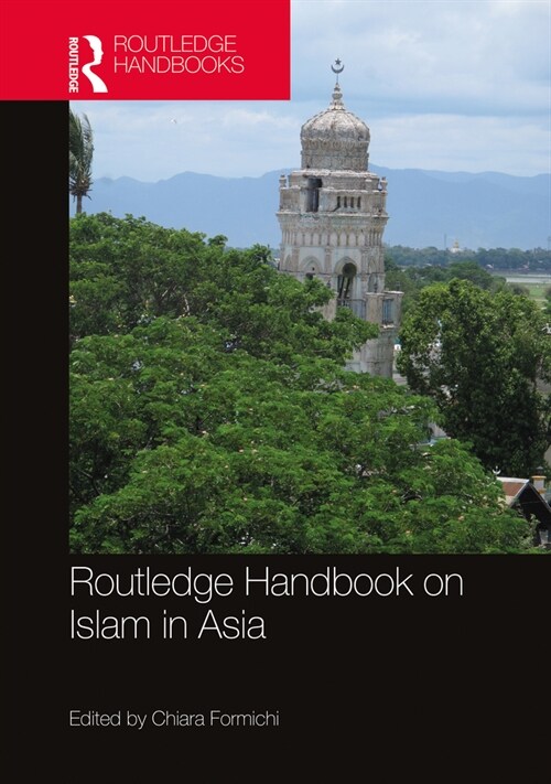 Routledge Handbook on Islam in Asia (Hardcover, 1)