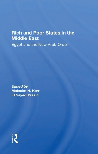 Rich And Poor States In The Middle East : Egypt And The New Arab Order (Paperback)