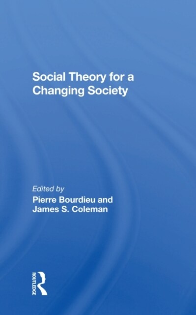 Social Theory For A Changing Society (Paperback, 1)