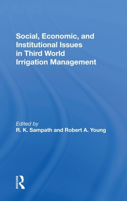 Social, Economic, And Institutional Issues In Third World Irrigation Management (Paperback, 1)