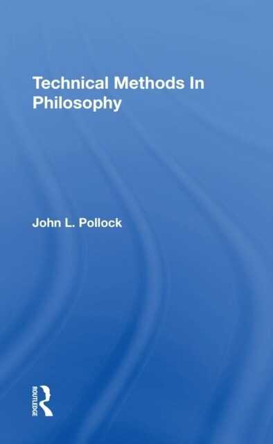 Technical Methods In Philosophy (Paperback, 1)