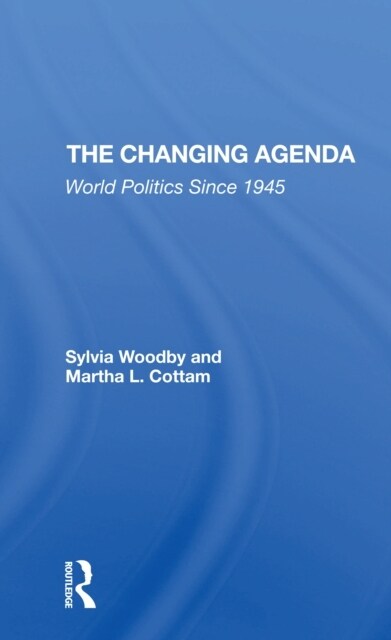 The Changing Agenda : World Politics Since 1945 (Paperback)