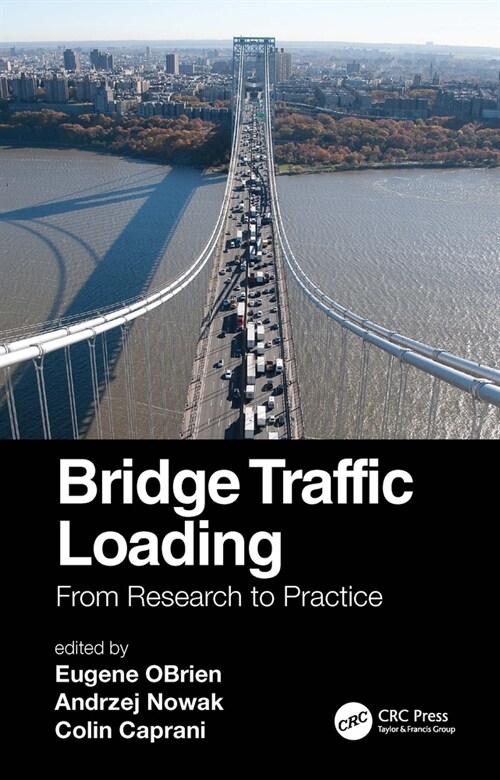 Bridge Traffic Loading : From Research to Practice (Hardcover)