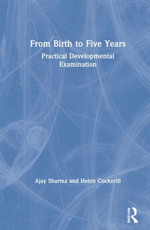 From Birth to Five Years : Practical Developmental Examination (Hardcover, 2 ed)