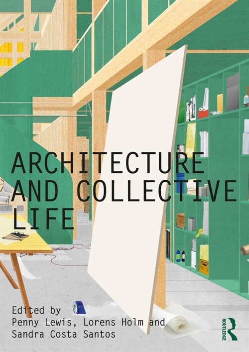 Architecture and Collective Life (Paperback, 1)