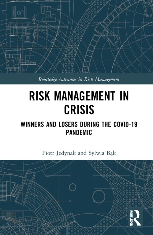 Risk Management in Crisis : Winners and Losers during the COVID-19 Pandemic (Hardcover)