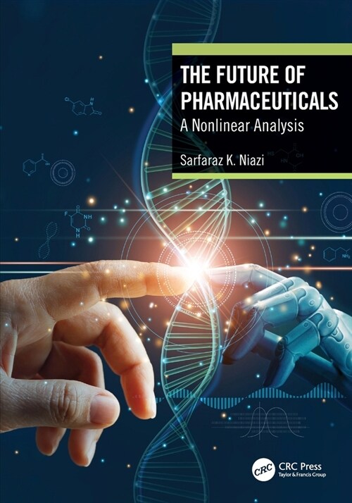 The Future of Pharmaceuticals : A Nonlinear Analysis (Paperback)
