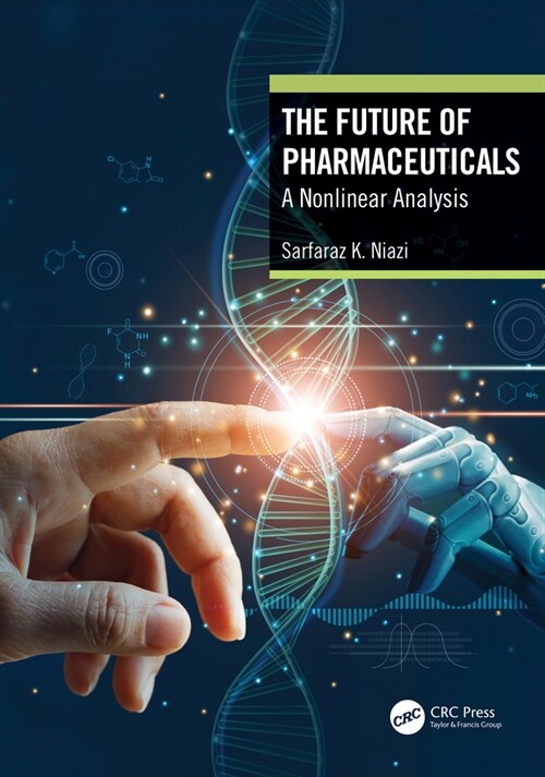 The Future of Pharmaceuticals : A Nonlinear Analysis (Hardcover)
