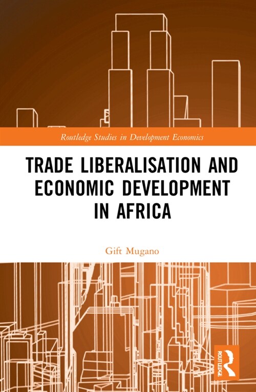Trade Liberalisation and Economic Development in Africa (Hardcover, 1)