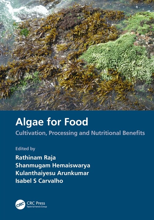 Algae for Food : Cultivation, Processing and Nutritional Benefits (Hardcover)